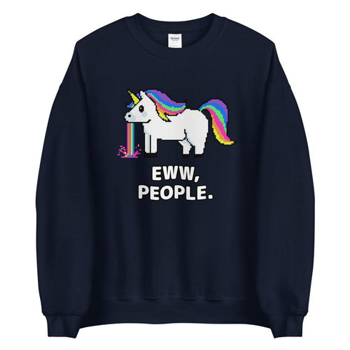 Eww, People. Sweatshirt